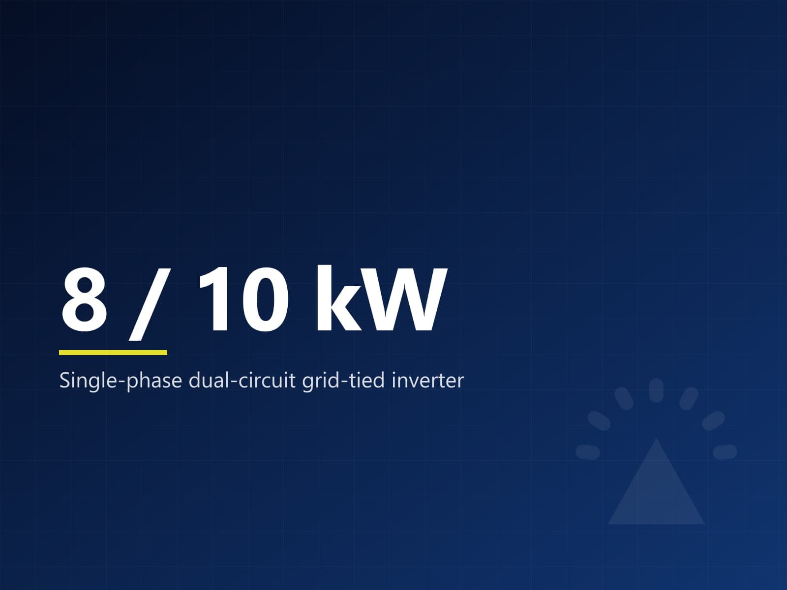 Single-Phase Dual-Circuit Grid-Tied Inverter · 8 / 10 kW